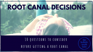 10 Questions to ask before getting or removing a root canal
