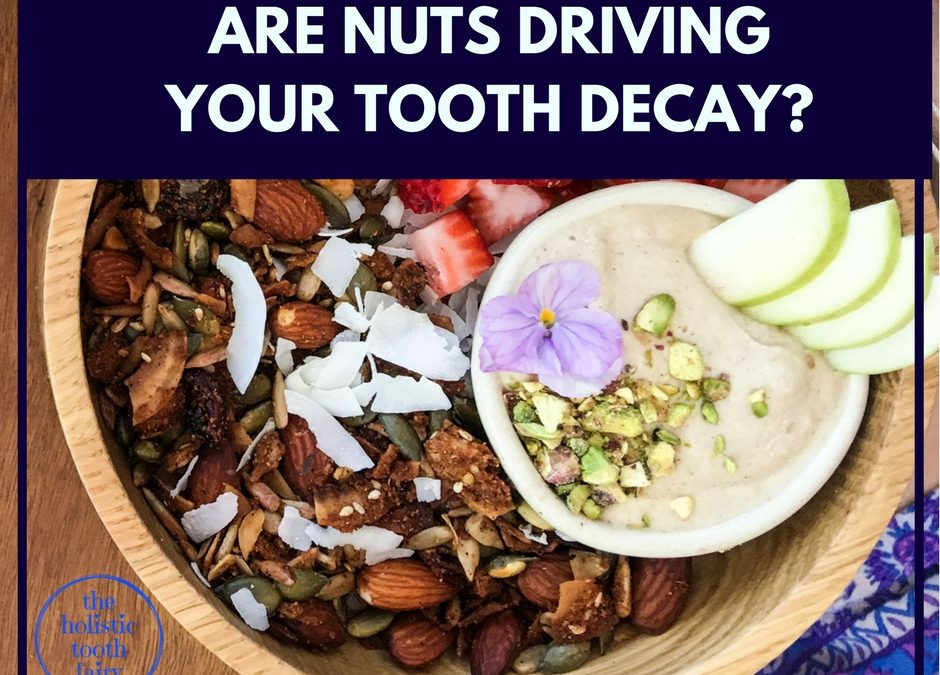 Nuts can cause tooth decay