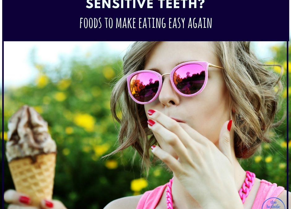 Tooth sensitivity caused by weak enamel and receding gums can be relieved by eating whole foods