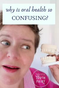 Why is oral health so confusing?
